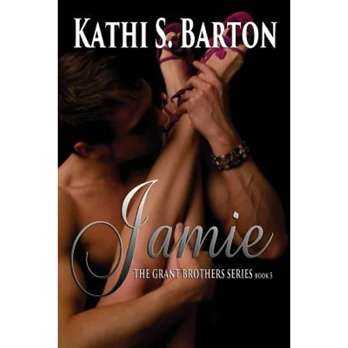 Jamie: The Grant Brothers Series