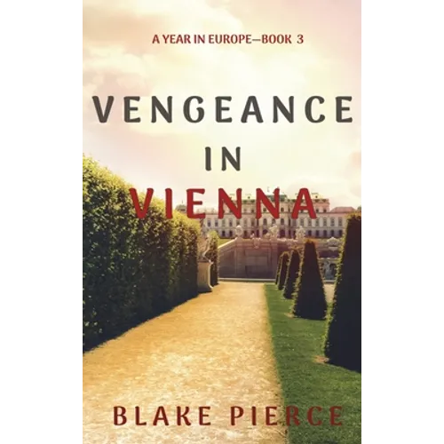 Vengeance in Vienna (A Year in Europe-Book 3)