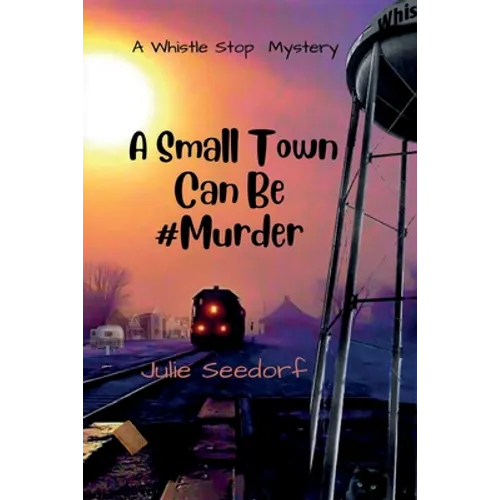 A Small Town Can Be #Murder