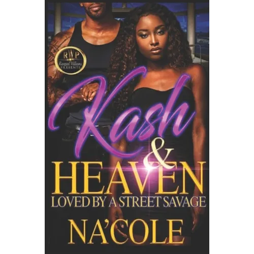 Kash & Heaven: Loved by a Street Savage