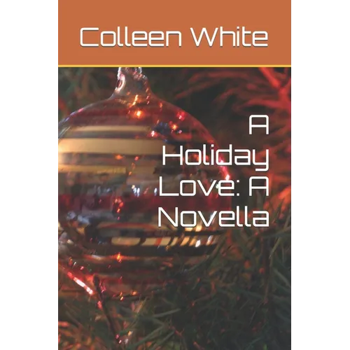 A Holiday Love: A Novella