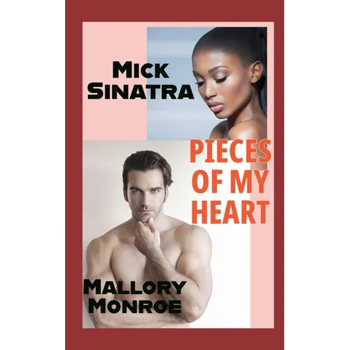 Mick Sinatra: Pieces of My Heart