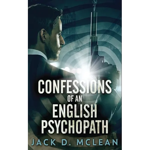 Confessions Of An English Psychopath
