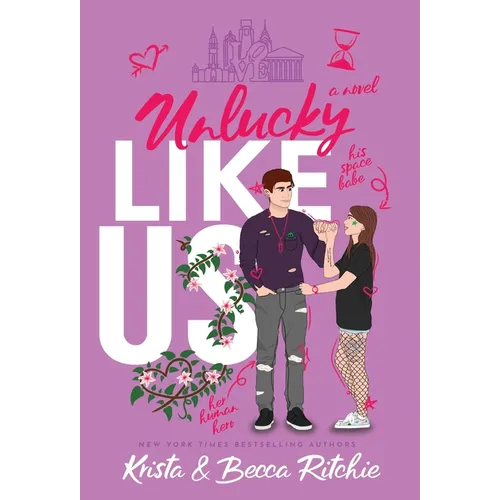 Unlucky Like Us (Special Edition Hardcover): Like Us Series: Billionaires & Bodyguards Book 12