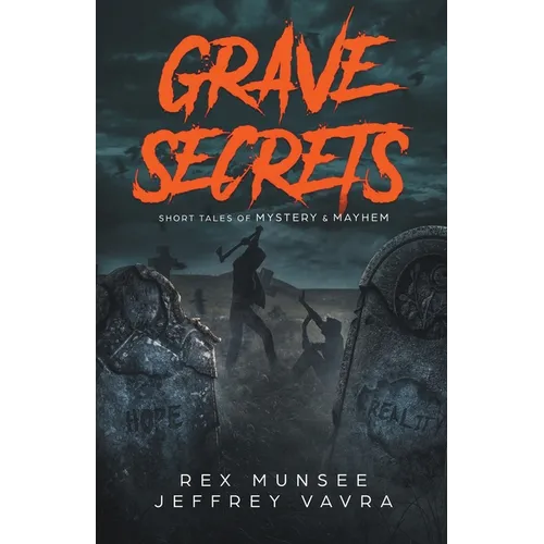 Grave Secrets, Short Tales of Mystery & Mayhem
