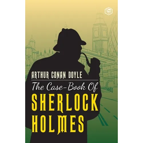 The Case-Book of Sherlock Holmes