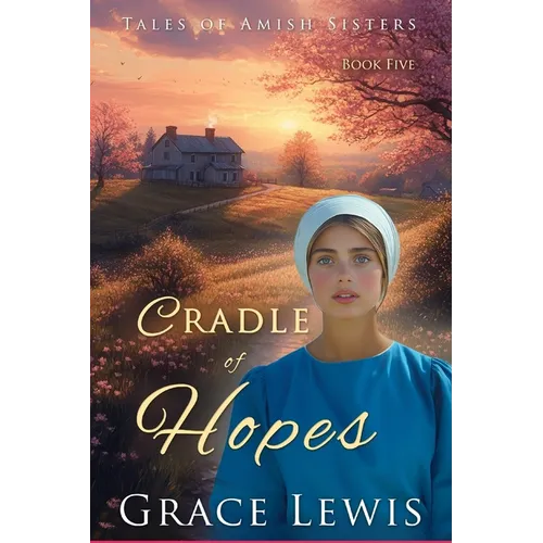 Cradle of Hopes: Inspirational Amish Romance