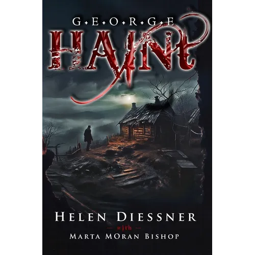 George Haint: An Unusual Ghost Story