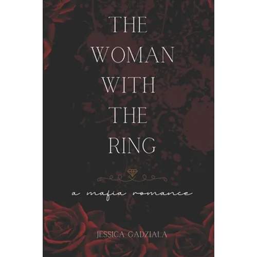 The Woman with the Ring: A Mafia Romance