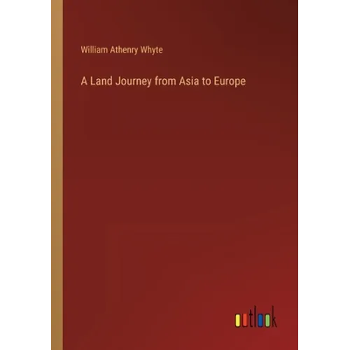 A Land Journey from Asia to Europe