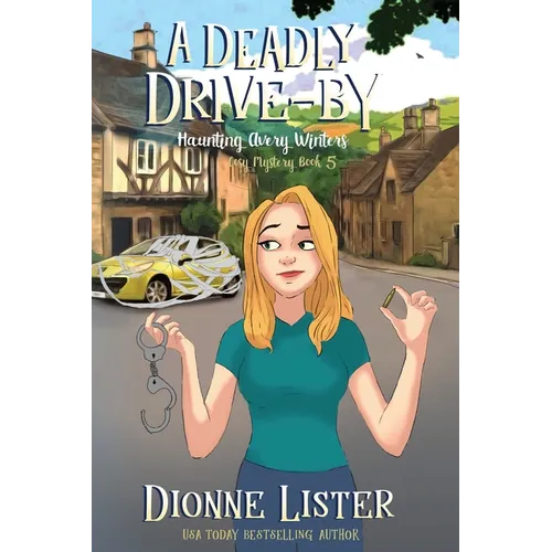A Deadly Drive-by: A Ghost Cozy Mystery