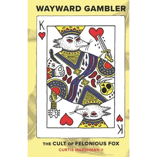 Wayward Gambler: The Cult of Felonious Fox