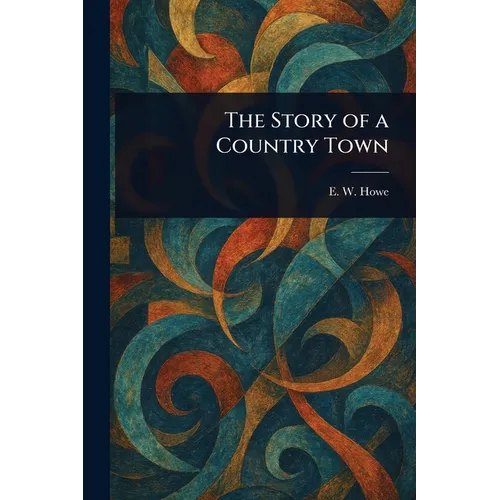 The Story of a Country Town