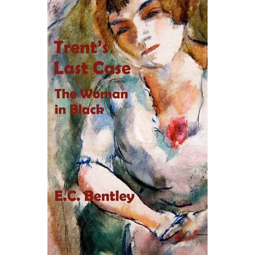 Trent's Last Case - The Woman in Black
