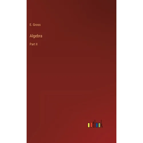 Algebra: Part II