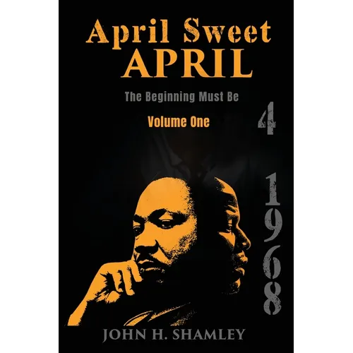 April Sweet April - Volume One: The Beginning Must Be