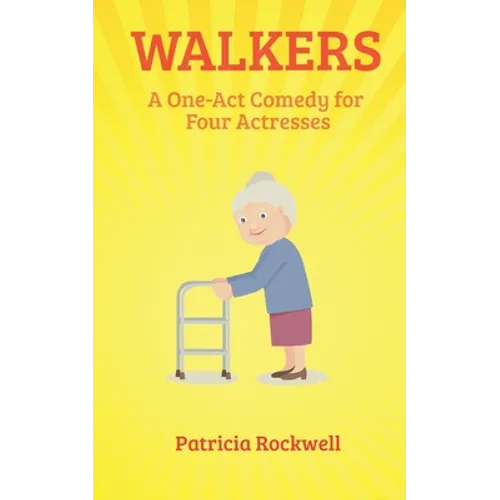 Walkers: A One Act Play for Four Actresses