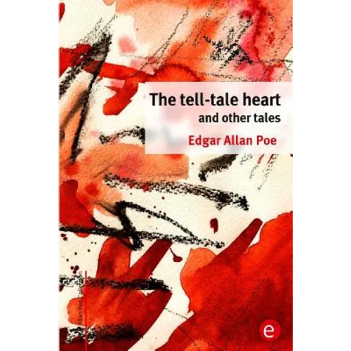 The tell-tale heart and other tales