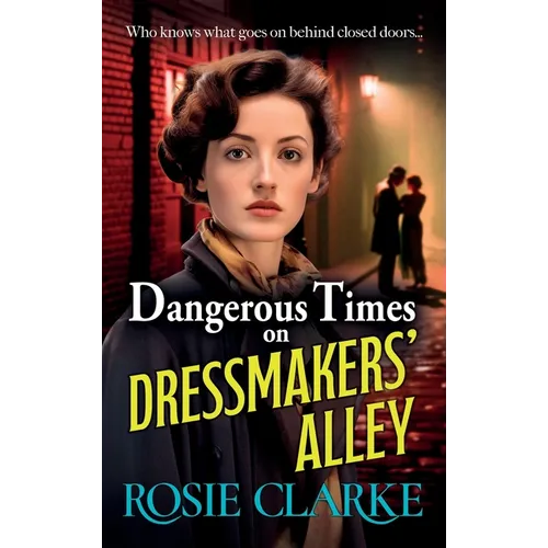 Dangerous Times on Dressmakers' Alley
