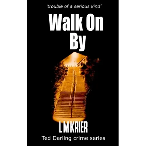 Walk On By: trouble of a serious kind