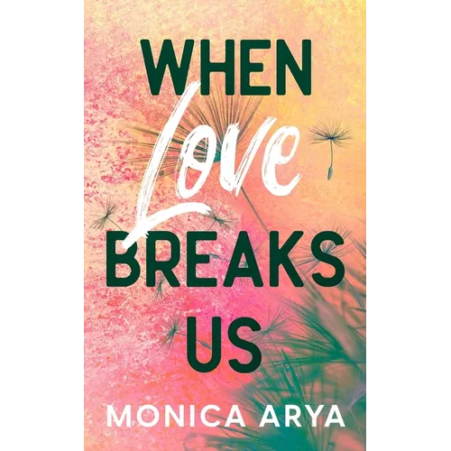 When Love Breaks Us