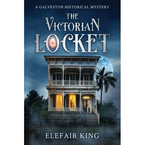 The Victorian Locket: A Galveston Historical Mystery
