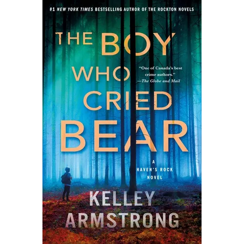 The Boy Who Cried Bear: A Haven's Rock Novel