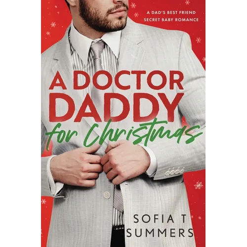 A Doctor Daddy for Christmas: A Dad's Best Friend, Pregnancy Romance