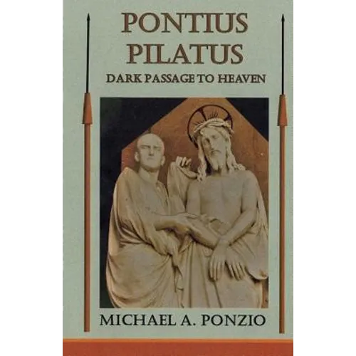 Pontius Pilatus: Dark Passage to Heaven