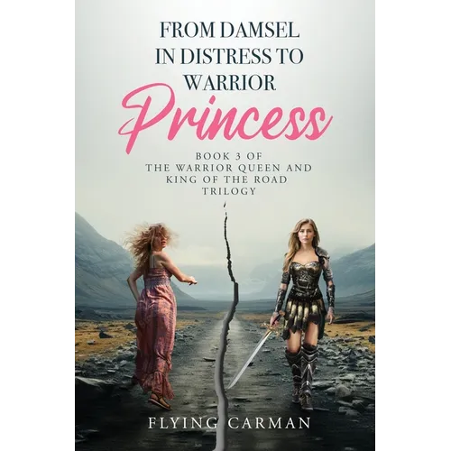 From Damsel in Distress to Warrior Princess