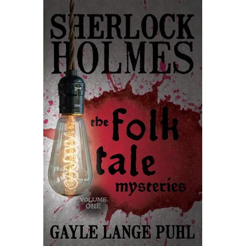 Sherlock Holmes and The Folk Tale Mysteries - Volume 1
