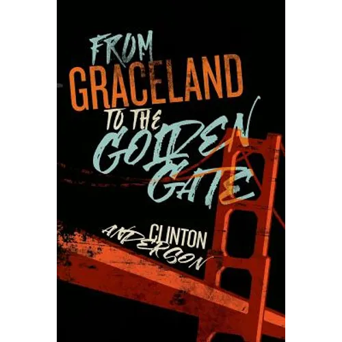 From Graceland to the Golden Gate