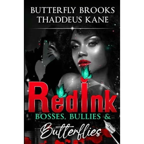 Red Ink: Bosses, Bullies, & Butterflies