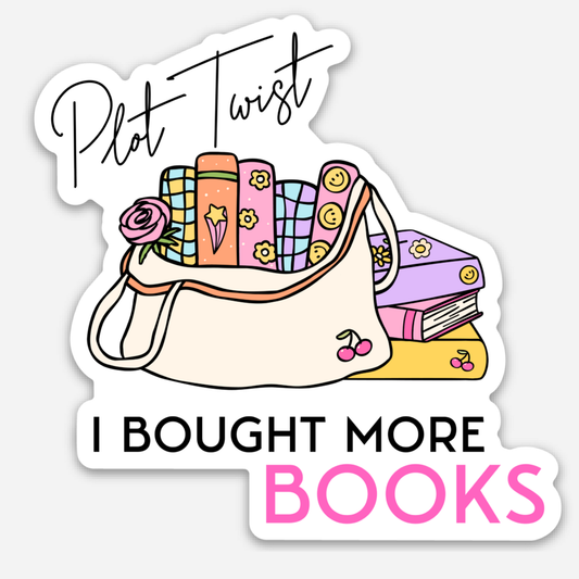 A die-cut sticker featuring a cartoon illustration of a cream-colored tote bag filled with colorful patterned books and a pink rose, with the text 'Plot Twist I BOUGHT MORE BOOKS' on a light gray background.