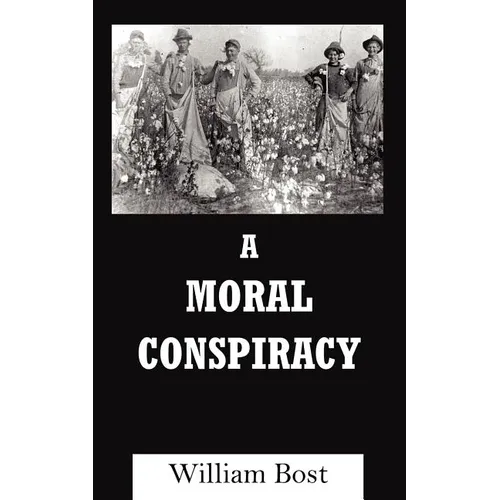 A Moral Conspiracy