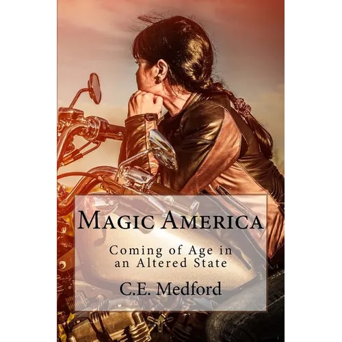 Magic America: Coming of Age in an Altered State