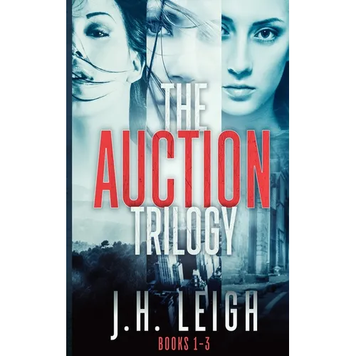 The Auction Trilogy: A Gripping, Twisted 3-Book Suspense Collection
