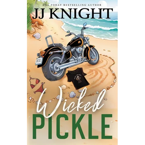 Wicked Pickle: A Bad Boy Biker Romance