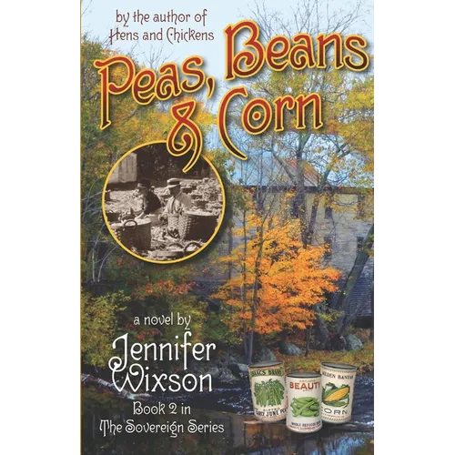 Peas, Beans and Corn (Book 2, the Sovereign Series)