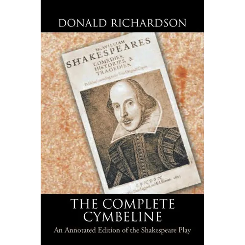 The Complete Cymbeline: An Annotated Edition of the Shakespeare Play
