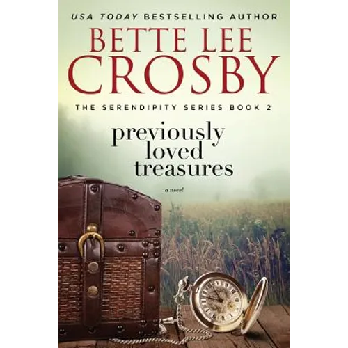 Previously Loved Treasures: The Serendipity Series Book Two