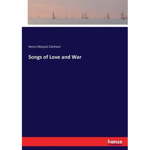 Songs of Love and War