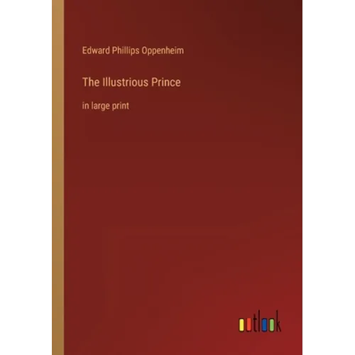 The Illustrious Prince: in large print