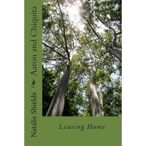Aaron and Chiquita: Leaving Home