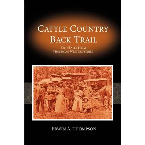 Cattle Country & Back Trail: Thompson Western Series
