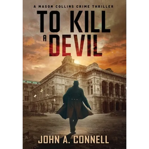 To Kill A Devil: A Mason Collins Crime Thriller 4