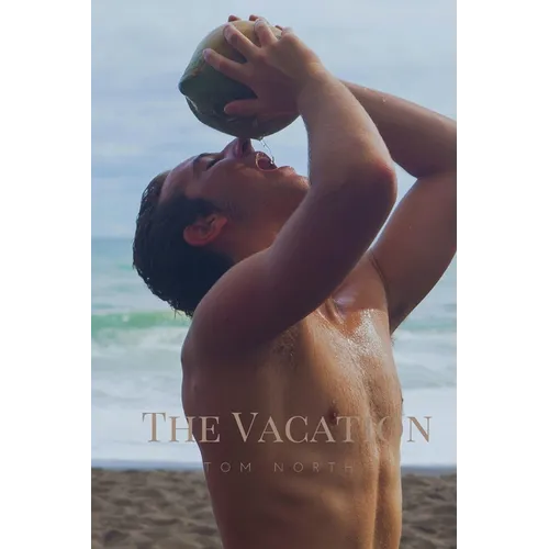 The Vacation: A Straight to Gay MM Erotica Romance Story