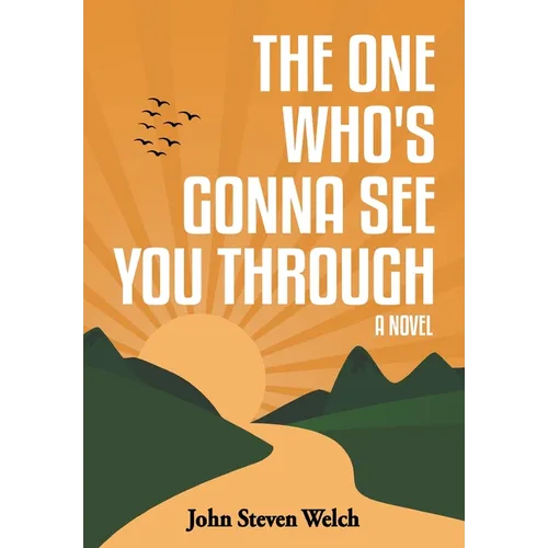 The One Who's Gonna See You Through