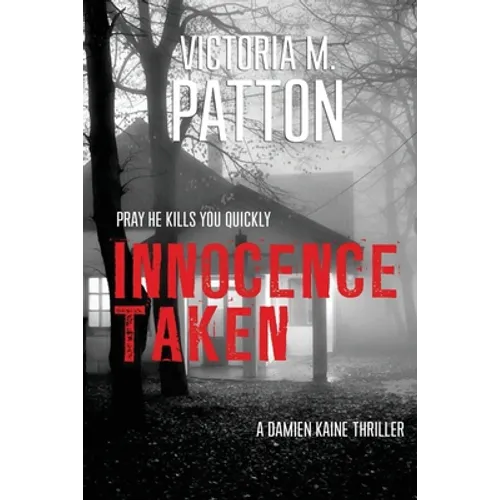Innocence Taken: Pray He Kills You Quickly