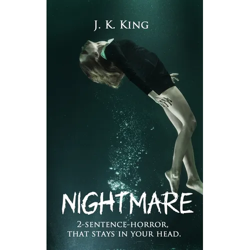 Nightmare: 2-sentence-horror, that stays in your head.